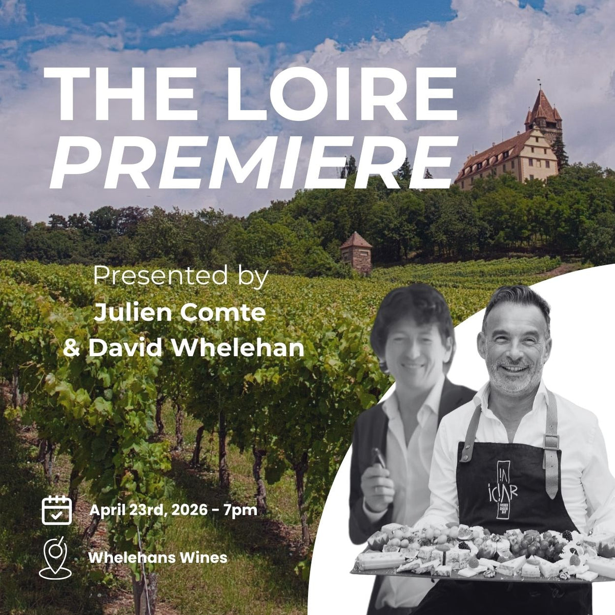 Promotional poster for 'The Loire Premiere' event featuring vineyards and David & Julien from Whelehans Wines.
