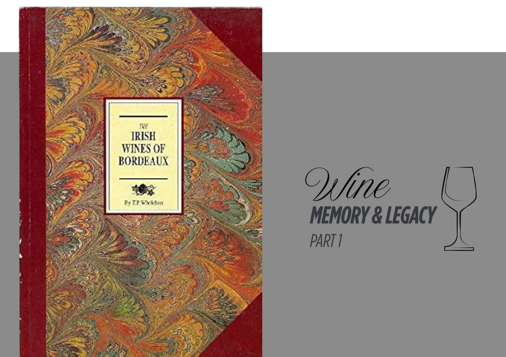The Irish Wines of Bordeaux - Part 1